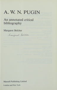A.W.N.Pugin: An Annotated Critical Bibliography  by Belcher. (Margaret).