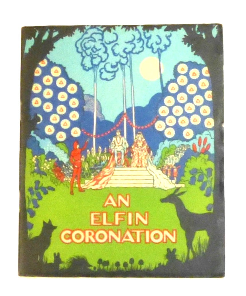 An Elfin Coronation : The Sixth Ivory Castle Fairy Book by Esson, Betty