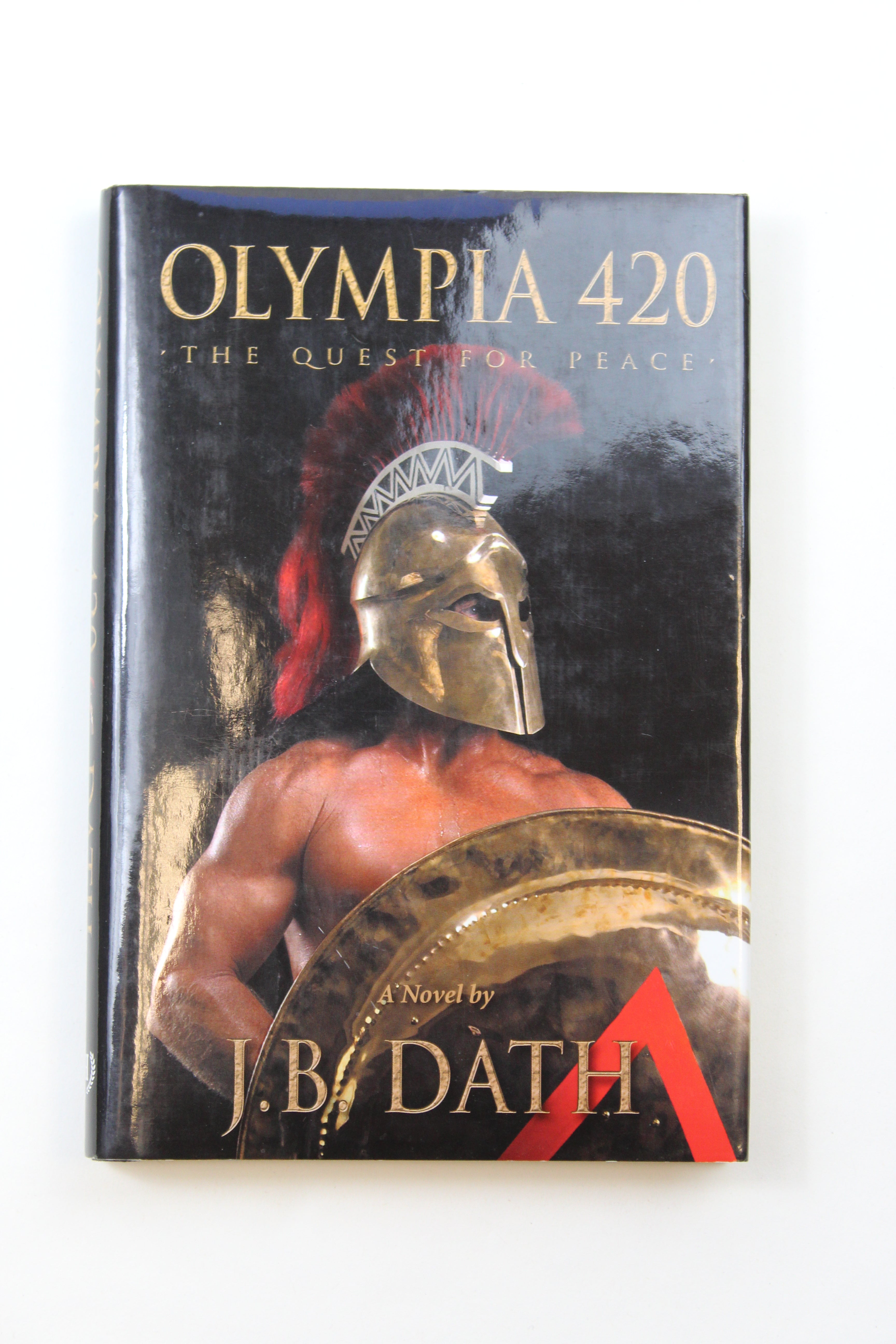 Olympia 420 The Quest for Peace by J.B.Dath