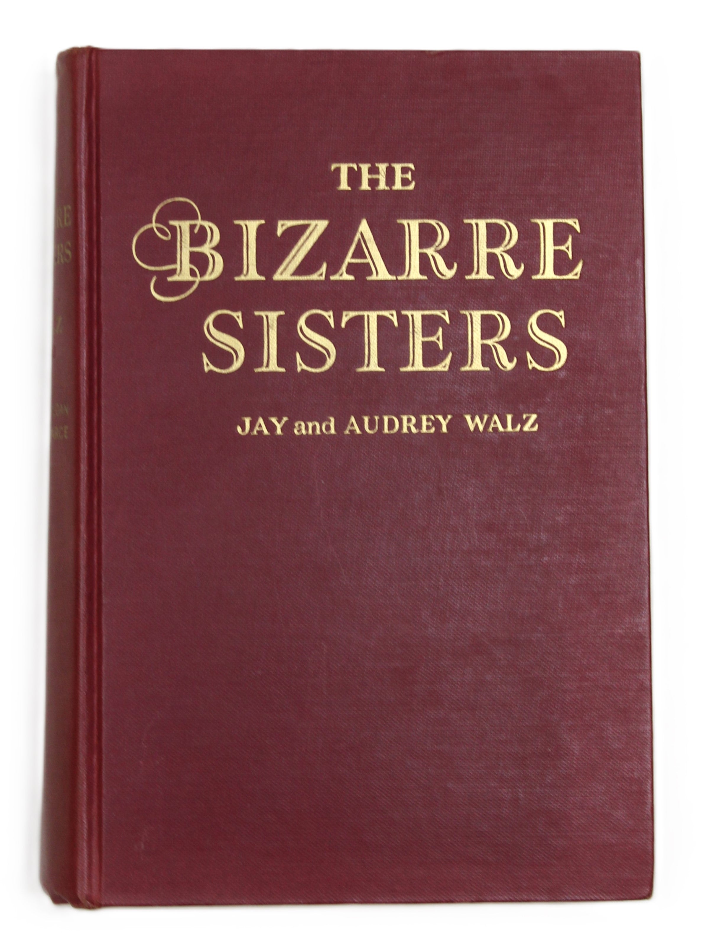 The Bizarre Sisters by WALZ, Jay and Audrey