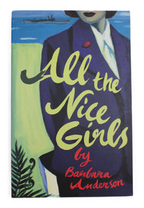 All The Nice Girls by Barbara Anderson - signed copy