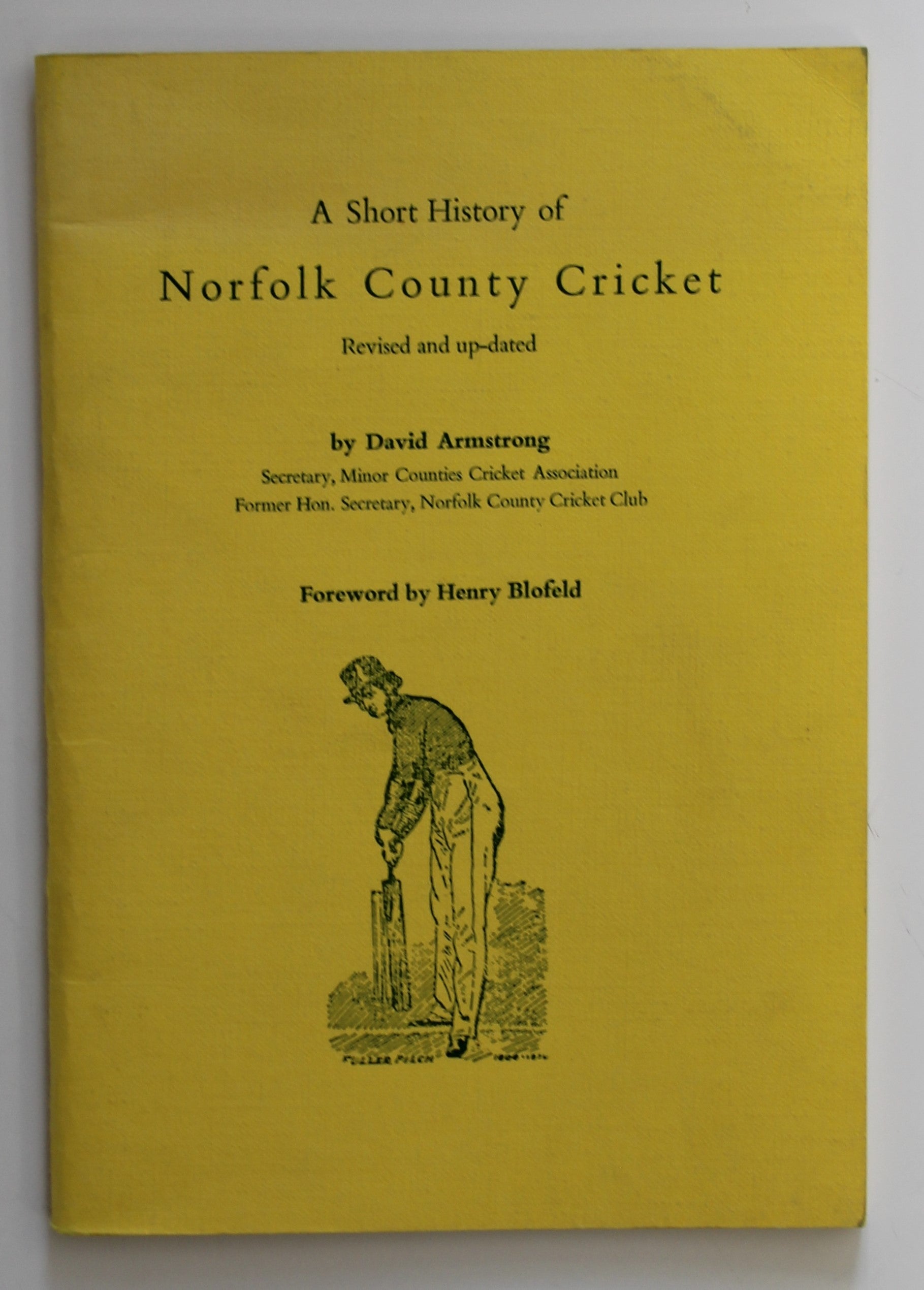 A Short History Of Norfolk County Cricket, Revised And Up-dated, 1990