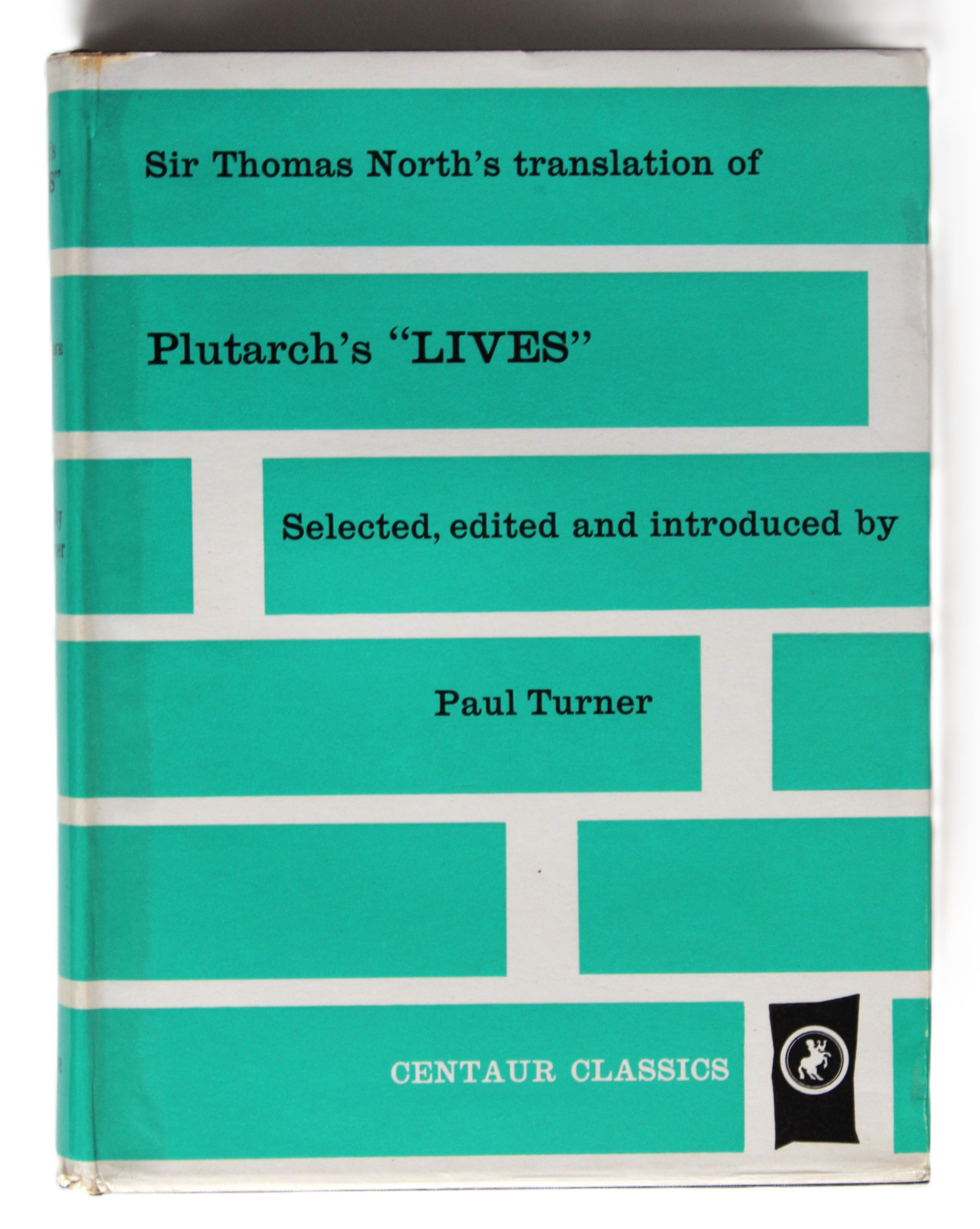 Plutarch's Lives.; Selected, edited, and introduced by Paul Turner Volume 1 and 2  by Plutarch