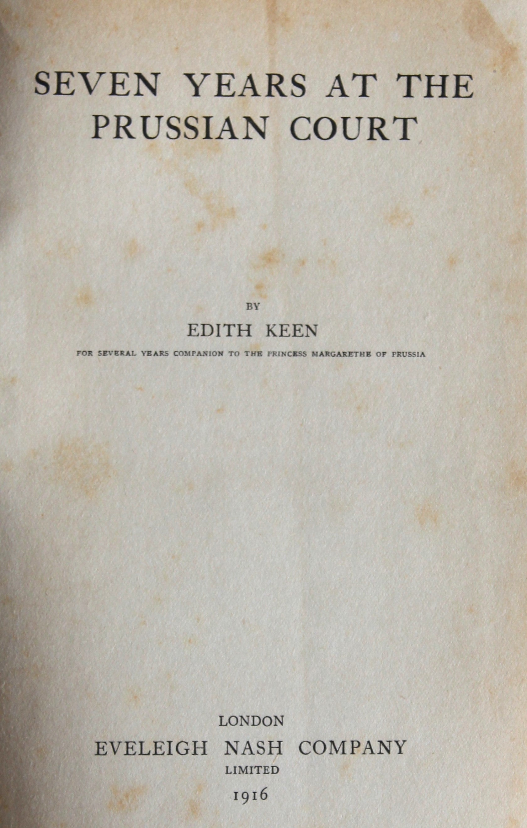 Seven Years at the Prussian Court by Keen, Edith