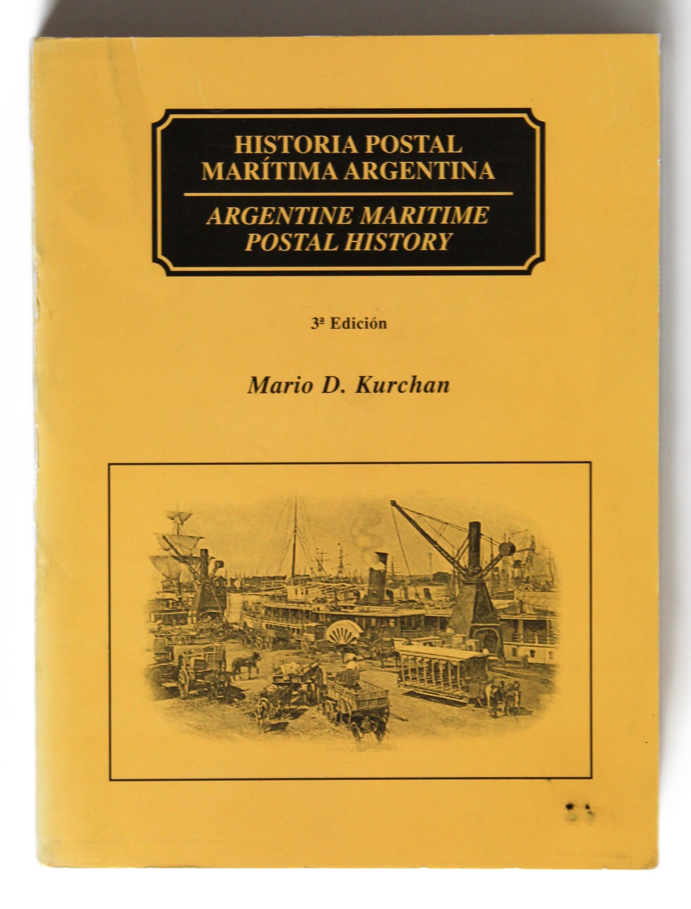 Argentine maritime postal history / Historia postal marítima argentina by KURCHAN Mario D.