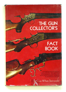 The Gun Collector's Fact Book by Steinwedel, Louis William