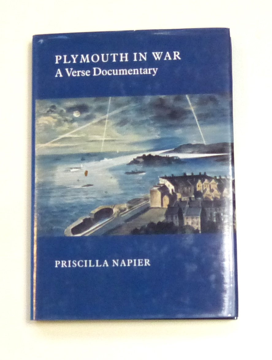 Plymouth in War: A Verse Documentary by Napier, Priscilla