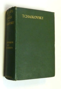 Tchaikovsky: His Life and Works, with Extracts from His Writings, and the Diary of his Tour Abroad in 1888 by Newmarch, Rosa