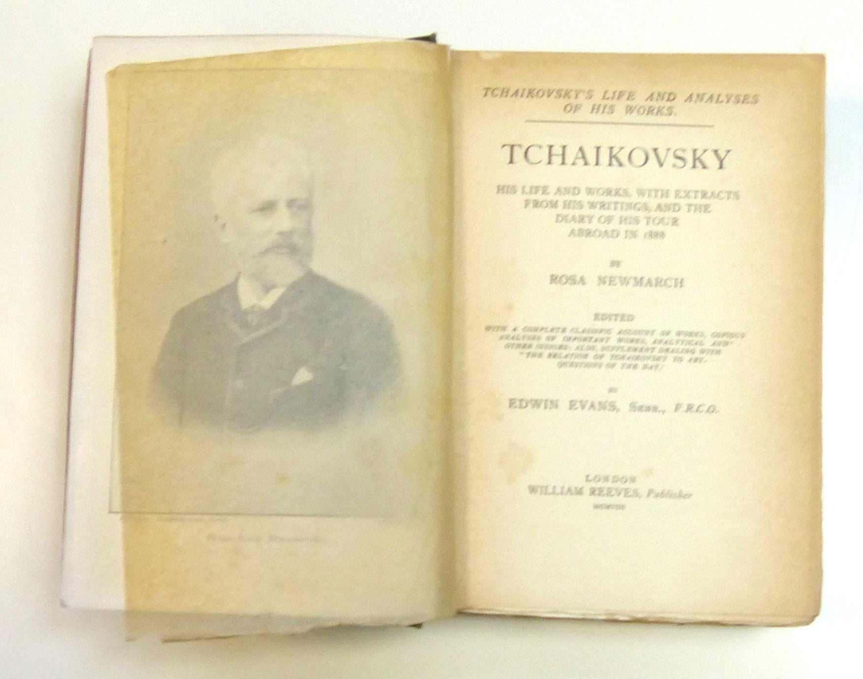 Tchaikovsky: His Life and Works, with Extracts from His Writings, and the Diary of his Tour Abroad in 1888 by Newmarch, Rosa