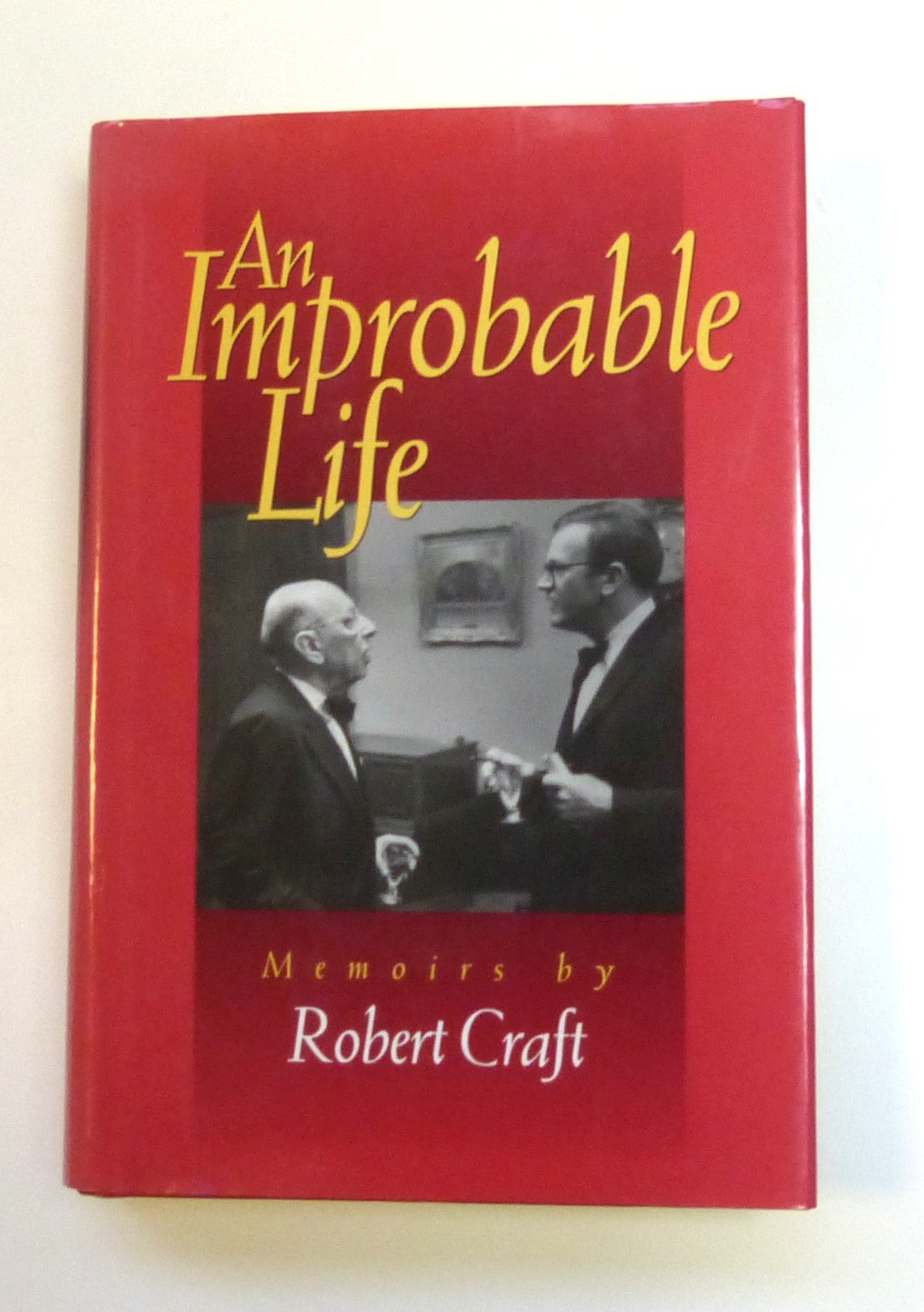 An Improbable Life: Memoir by Robert Craft (author)