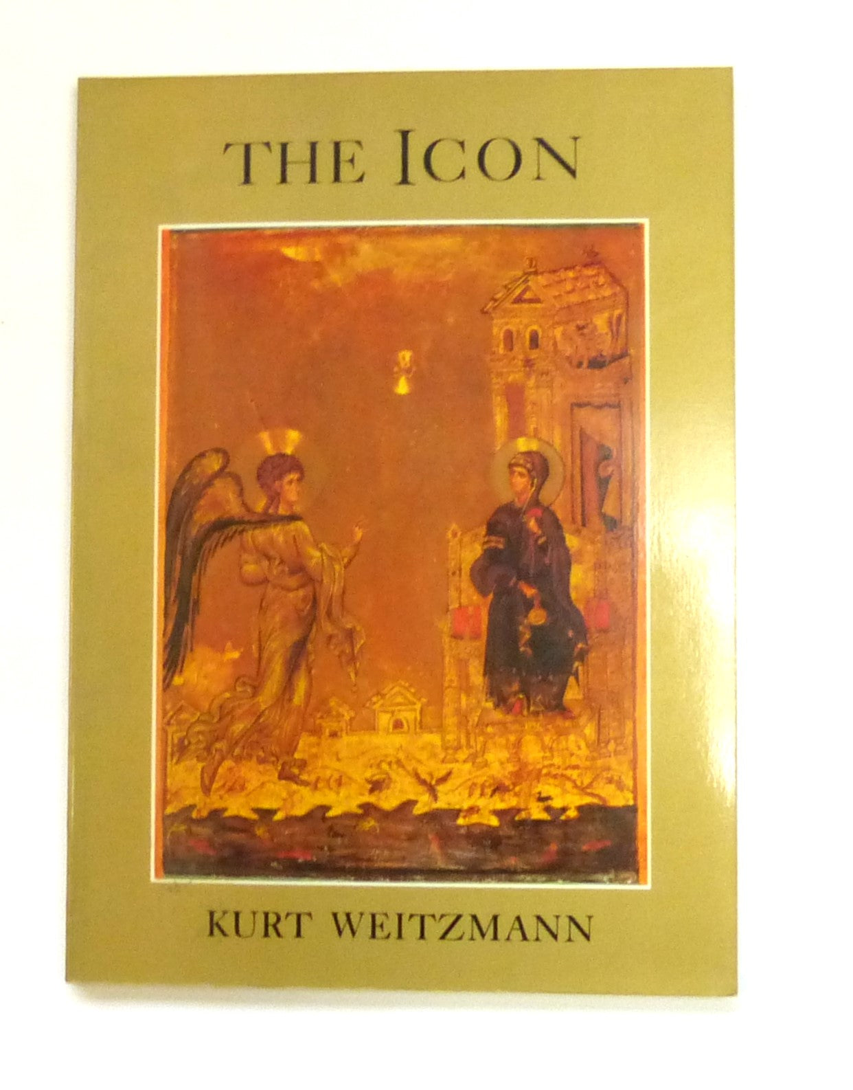 The Icon: Holy Images--Sixth to Fourteenth Century by Weitzmann, Kurt