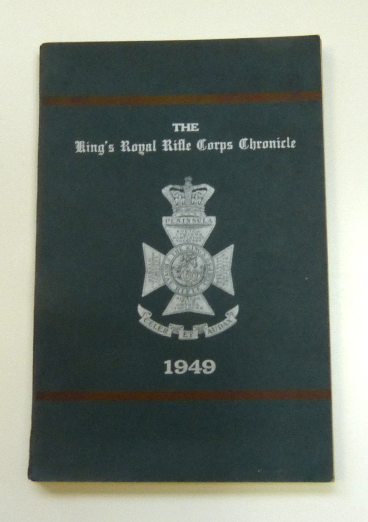 The King's Royal Rifle Coprs Chronicle 1949 by The Historical Committee Celer et Audax Club