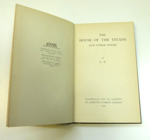 The House Of The Titans And Other Poems by A.E.