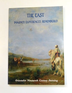 The East: Imagined, Experienced, Remembered - Orientalist Nineteenth Century Painting by Thompson, James; Scott, David