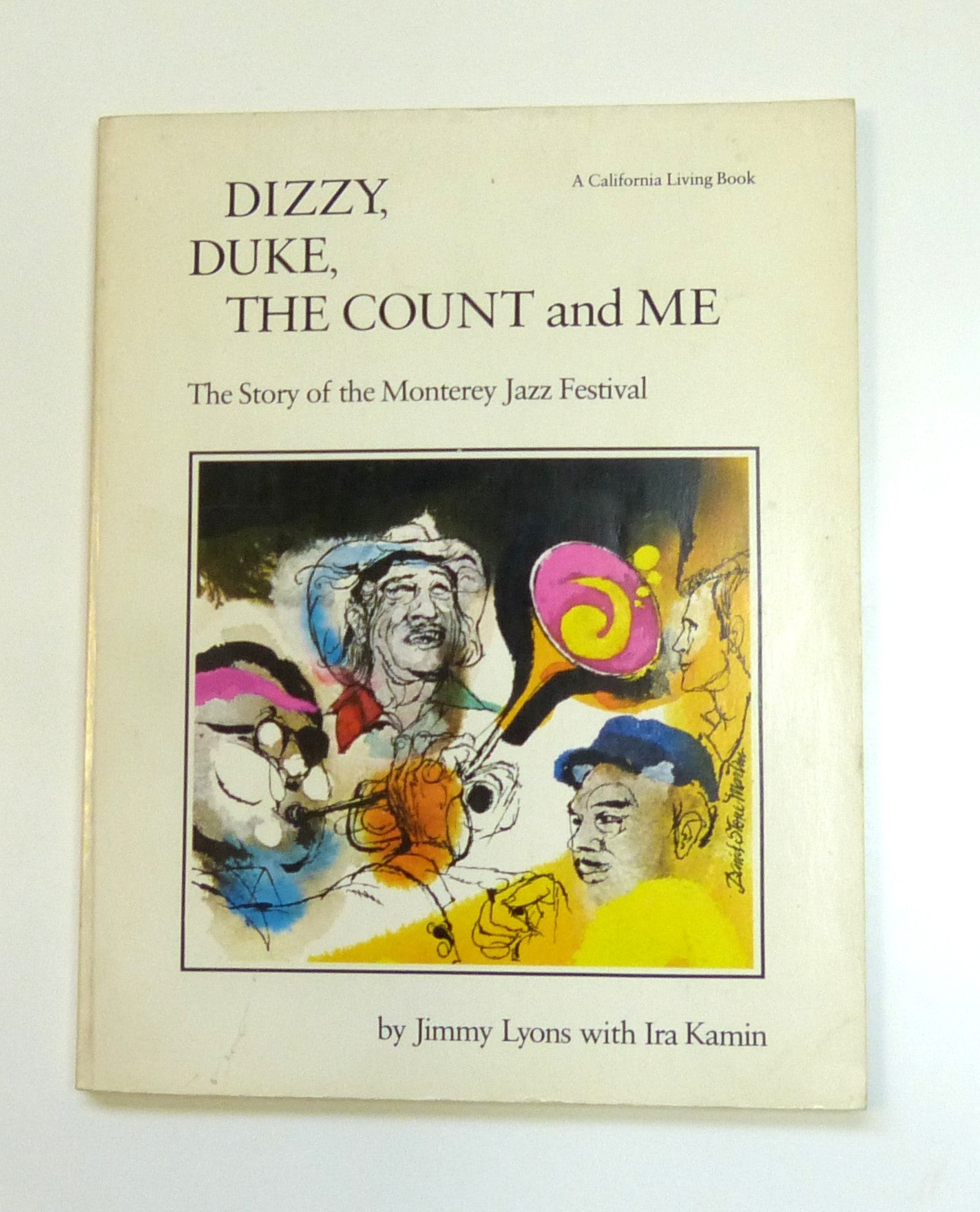 Dizzy Duke the Count and Me The Story of the Monte by Lyons, Jimmy With Karmin, Ira