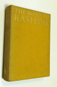 The Road to Kashmir by  Milne,James