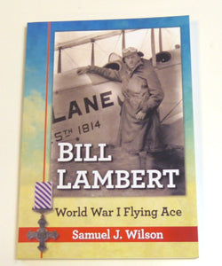 Bill Lambert: World War I Flying Ace Wilson, Samuel J.