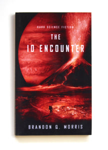 The Io Encounter: Hard Science Fiction (Ice Moon) by Morris, Brandon Q.