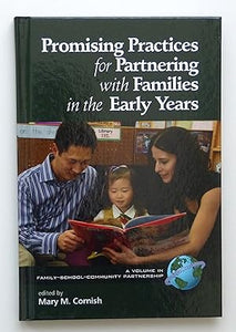 Promising Practices for Partnering with Families in the Early Years (Family School Community Partnership Issues)