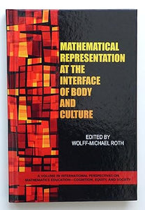 Mathematical Representation at the Interface of Body and Culture (International Perspectives on Mathematics Education)