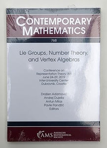 Lie Groups, Number Theory, and Vertex Algebras: Conference on Representation Theory XVI, June 24-29 2019, Iuc, Dubrovnik, Croatia (Contemporary Mathematics) by Drazen Adamovic (editor)
