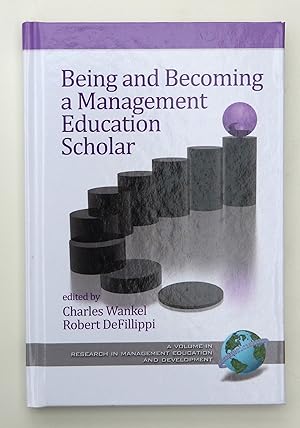 Being and Becoming a Management Education Scholar (Research in Management Education and Development)