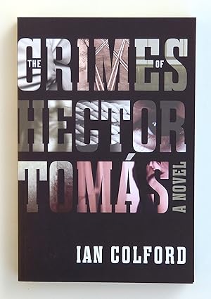 The Crimes of Hector Tomas: A Novel  by Ian Colford