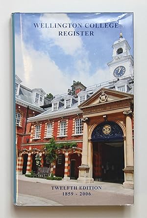 Wellington College Register January 1859- June 2006 by Anon