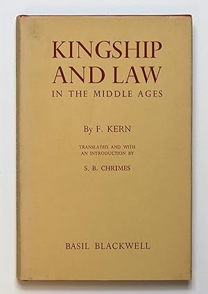 Kingship and Law in Middle Ages (Study in Mediaeval History) by KERN