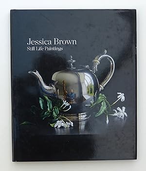 Jessica Brown - Still Life Paintings by Brown, J