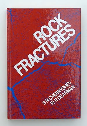 Rock Fractures by Chernyshev, S.N.; Dearman, W.R.; Chernysev, S.N.