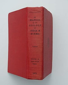 A Manual of the Geology of India and Burma, Volume 3 by Pascoe, E. H. & Oldham, R. D. (Rewritten)