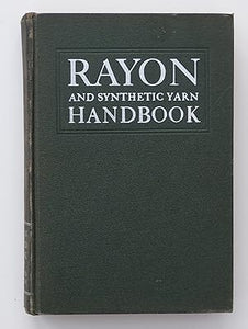 Rayon and Synthetic Yarn Handbook by Schwarz, Dr E W K , and Herbert R Mauersberger