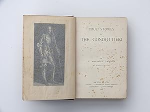 True Stories of the Condottieri F by Hamilton Jackson