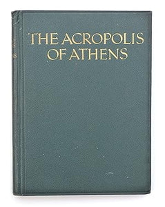 The Acropolis Of Athens by Schede, M.