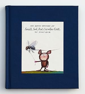 The Short History of Small, Sad, Bad Cornelius Cratt by Ross, Tony