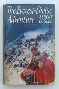 The Everest - Lhotse Adventure by Eggler Albert