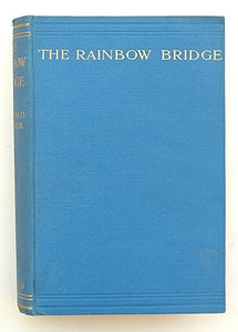 The Rainbow Bridge by Farrer, R