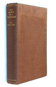 The Yarn of a Yeoman.  by Hatton, S. F. - Viscount Allenby (Foreword) : & Asien