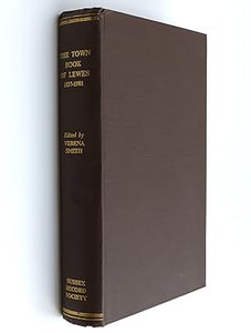 The Town Book of Lewes 1837 - 1901 by Verena Smith