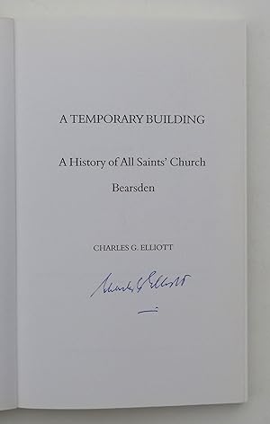 A Temporary Building A History Of All Saints Church by Bearsden Charles G. Elliott