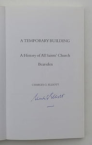 A Temporary Building A History Of All Saints Church by Bearsden Charles G. Elliott