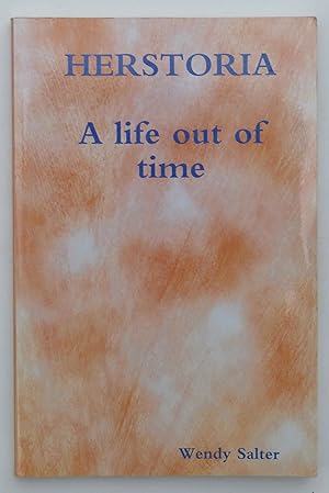 Herstoria: A Life Out of Time by Salter, Wendy