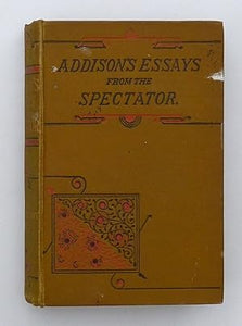 Addison's Essays From The Spectator With Explanatory Notes by Addison