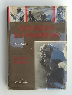 Yesterday is Tomorrow: a Personal History by Hoffman, Malvina