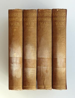 History of the War in the Peninsula and in the South of France 1807-1814, Four Volumes by Napier, W.F.P.