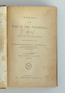 History of the War in the Peninsula and in the South of France 1807-1814, Four Volumes by Napier, W.F.P.