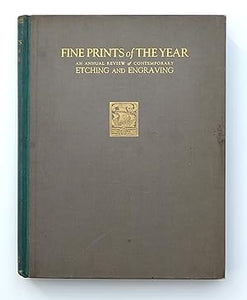 Fine Prints Of The Year An Annual Review Of Contemporary Etching And Engraving, Volume Two by Salaman, Michael C.