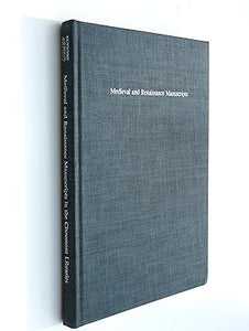 Medieval & Renaissance Manuscripts in the Claremont Library: Volume 3 by Dutschke