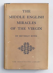 The Middle English Miracles of the Virgin by Boyd, B.